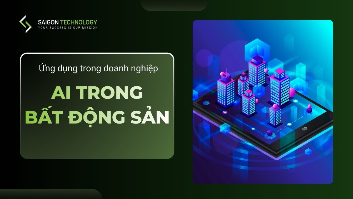 AI Trong Bất Động Sản: Lợi Ích Và Cách Ứng Dụng Hiệu Quả