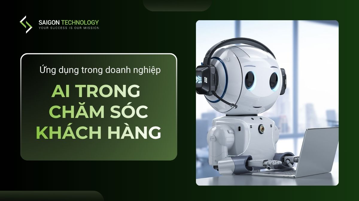 AI Chăm Sóc Khách Hàng Là Gì? Ứng Dụng Và Cách Triển Khai