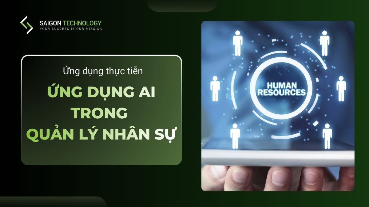 Ứng Dụng AI Trong Quản Lý Nhân Sự: Giải Pháp Cho HR Hiện Đại
