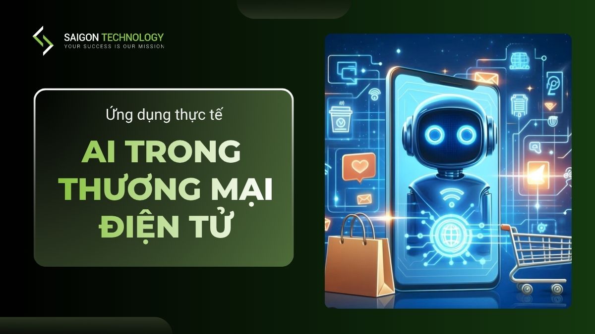 Ứng Dụng AI Trong Thương Mại Điện Tử: Tối Ưu Vận Hành