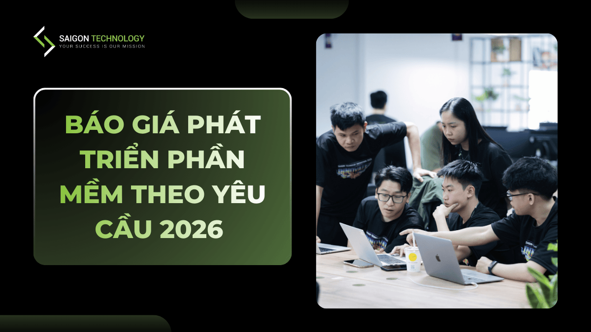 Báo Giá Phát Triển Phần Mềm Theo Yêu Cầu 2026