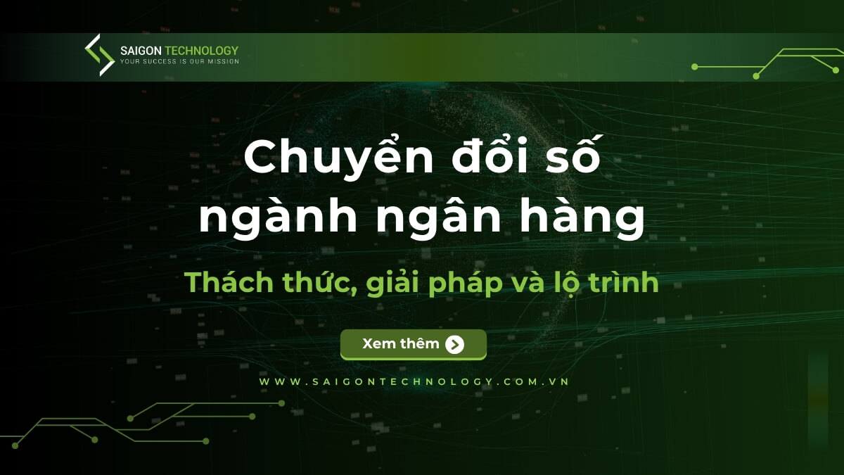 Chuyển đổi số ngành ngân hàng: Thách thức, giải pháp và lộ trình