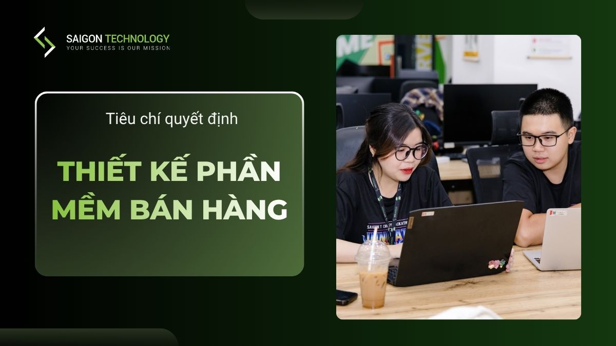 Thiết Kế Phần Mềm Bán Hàng: Tiêu Chí để Quyết Định (2026)